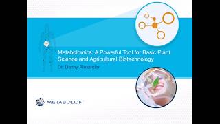 Metabolomics A Powerful Tool for Basic Plant Science amp Agricultural Biotechnology  Sept 2017 [upl. by Halfdan]