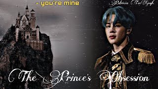 Jimin ff  The prince’s obsession  oneshot [upl. by Tu]