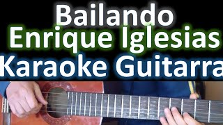 Bailando  Enrique Iglesias  Karaoke Guitar [upl. by Naugal]