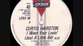 I want your Lovin Extended Mix  Curtis Hairston [upl. by Starbuck889]