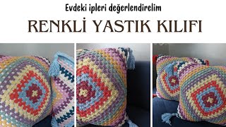 RENKLİ YASTIK KILIFI YAPIMI  EVDEKİ İPLERİ DEĞERLENDİRELİM [upl. by Polak]