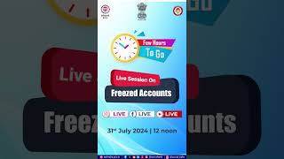 Live Session  Freezed Accounts  31st July 2024 [upl. by Eirotal]