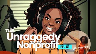 From Raggedy to Ready  Nonprofit  Episode 1 [upl. by Rochette]