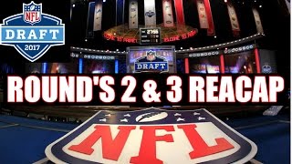 2017 NFL Draft Rounds 2 amp 3 Recap and Reaction [upl. by Leonid850]