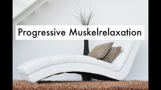 Progressive Muskelrelaxation nach Jacobson  lange Version Muskelentspannung [upl. by Aro]