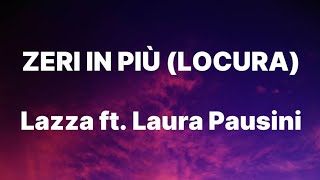 Lazza  ZERI IN PIÙ LOCURA feat Laura Pausini TestoLyrics [upl. by Tiossem]