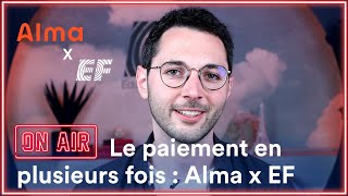 Le paiement en plusieurs fois  EF X ALMA ✈ [upl. by Namialus]