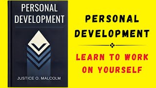 Personal Development Learn to Work on Yourself Audiobook [upl. by Neellek40]