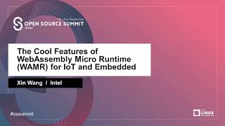 The Cool Features of WebAssembly Micro Runtime WAMR for IoT and Embedded  Xin Wang [upl. by Shawnee]