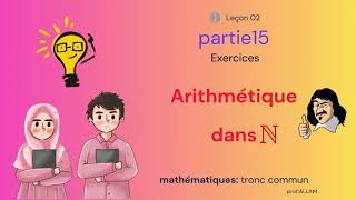 P15Tronc commun Arithmétique dans Nexercice 12 [upl. by Ayamahs]