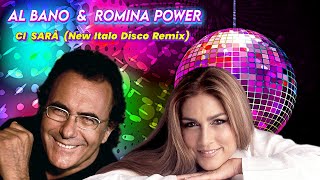 AL BANO amp ROMINA POWER  CI SARÀ New Italo Disco Remix [upl. by Siobhan]