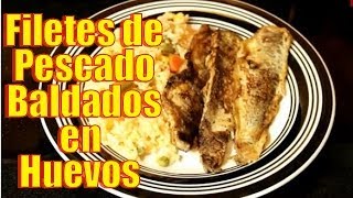 Filete de Pescado Baldados en Huevo  Recetas en Casayfamiliatv [upl. by Golub]