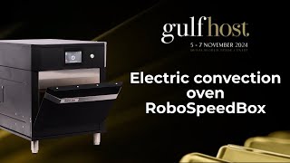 Electric convection oven RoboSpeedBox  SEE AT GULFHOST 2024 [upl. by Anirav]