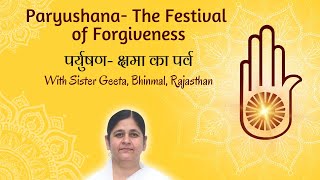 पर्युषण क्षमा का पर्व  Paryushana  The Festival of Forgiveness [upl. by Whitcher961]