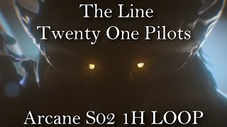 The Line  Twenty One Pilots  Arcane Season 2  1h Loop [upl. by Anitsihc560]