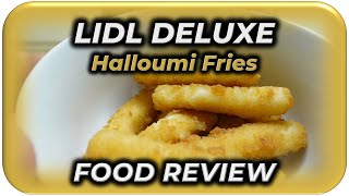 Lidl Deluxe Halloumi Fries REVIEW [upl. by Hosfmann304]