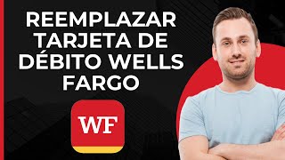 Reemplazar Tarjeta de Débito Wells Fargo  Reemplazar Tarjeta Wells Fargo Dañada Perdida [upl. by Slrahc]