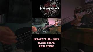 Heaven Shall Burn  Black TearBass Cover shorts [upl. by Romona]