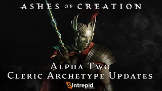 Ashes of Creation Alpha Two Cleric Archetype Update [upl. by Peria]