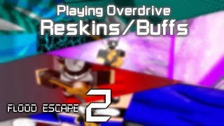 Playing Overdrive ReskinsBuffs  FE2 [upl. by Lat255]