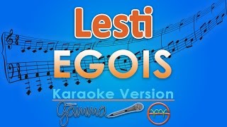 Lesti  Egois Karaoke  GMusic [upl. by Nogas]