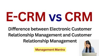 Difference between E  CRM and CRM  Difference between CRM and E  CRM [upl. by Blank458]