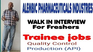 ALEMBIC PHARMA LIMITED  WALK IN INTERVIEW TRAINEE JOBS FRESHERS JOBS [upl. by Jenkel537]