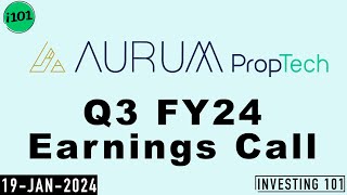 Aurum PropTech Limited Q3 FY24 Earnings Call  Aurum PropTech Limited 2024 Q3 Results [upl. by Adnir401]