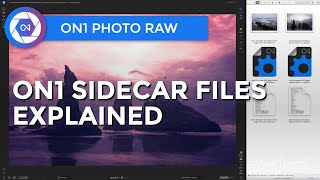 ON1 Sidecar Files Explained Again [upl. by Notffilc416]