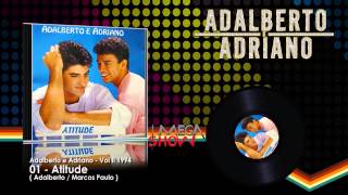 Adalberto e Adriano  CD Atitude 1994 01Atitude [upl. by Wei683]