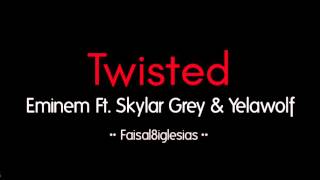 Eminem  Twisted feat Skylar Grey amp Yelawolf مترجمة [upl. by Ury]