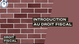 Introduction au Droit Fiscal  Droit Fiscal [upl. by Booker355]