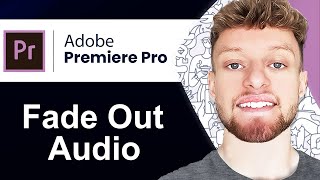 How To Fade Out Audio in Premiere Pro Step By Step [upl. by Melak392]