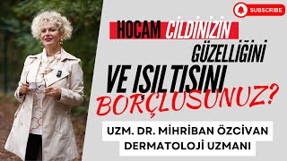 Uzm Dr Mihriban ÖZCİVAN anlatıyor❗️  Hocam cildinizin güzelliğini ve ışıltısını neye borçlusunuz❓ [upl. by Eizus]