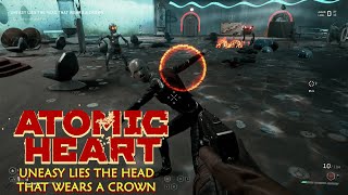 Uneasy Lies the Head That Wears a Crown  Atomic Heart Quest Guide 4K [upl. by Llywellyn]