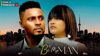 BE MY MAN  MAURICE SAM SARIAN MARTINSHINE ROSEMAN NIGERIAN MOVIE [upl. by Mab]