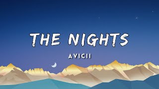 Avicii  The Nights Lyrics [upl. by Rehsa248]