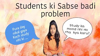 Students ki Sabse badi Problem 🤯 Study ka mood nhi ho rha kya karu [upl. by Juliano]