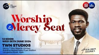 WORSHIP AT THE MERCY SEAT  MIDDAY WORSHIP  with SOLOMON STEPHEN  26TH JUNE 2024 [upl. by Kimura]