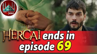 Hercai ends in episode 69 [upl. by Wharton]