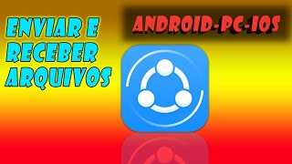 Como ENVIAR e RECEBER arquivos usando o SHAREIT  ANDROIDPCIOS [upl. by Janka]