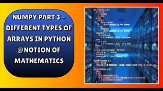 NumPy Part 3  Different types of arrays in Python [upl. by Elirpa24]