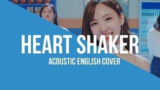 Twice  Heart Shaker Acoustic English Cover [upl. by Myke]