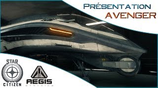 Présentation de lAVENGER ► Les vaisseaux de STAR CITIZEN FR [upl. by Ithaman]