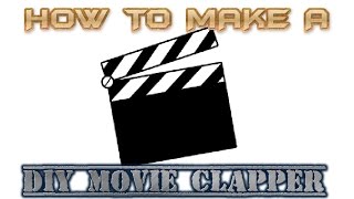 How to make a DIY Movie Clapper [upl. by Banwell]