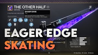 Eager Edge Sword Skating On All 3 Classes [upl. by Joerg]