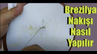 🌟 Brezilya Nakışı Nasıl Yapılır Part1🌟 [upl. by Ocsirf]