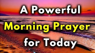 A POWERFUL MORNING PRAYER FOR GUIDANCE AND PROTECTION  PRAYER IN ENGLISH [upl. by Ennobe381]