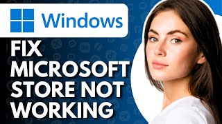 How to Fix Microsoft Store Not Working Windows 1110  Full Guide [upl. by Eimak700]