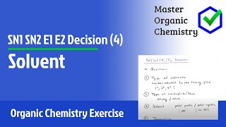 SN1 SN2 E1 E2 Decision 4  Solvent [upl. by Markson251]